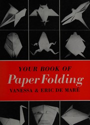 Cover of: Your book of paper folding by Vanessa De Maré