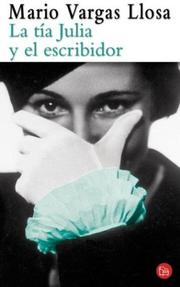 Cover of: La tía Julia y el escribidor by Mario Vargas Llosa