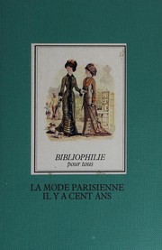 Cover of: La Mode parisienne il y a cent ans: 52 gravures de mode de Jules David tirées du Moniteur de la mode de l'année 1879