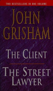 Novels (Client / Street Lawyer) by John Grisham
