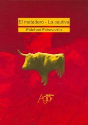 Cover of: Matadero, El - La Cautiva