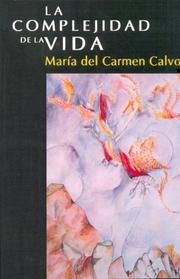 Cover of: La Complejidad de La Vida by Maria del Carmen Calvo