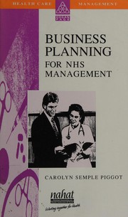 Business Planning for Nhs Management (Health Care Management) by Carolyn S. Piggot