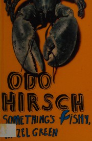 Something's fishy, Hazel Green by Odo Hirsch