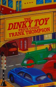 Cover of: The Dinky Toy Price Guide