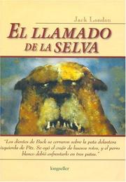 Cover of: El Llamado de la selva / The Call of the Wild (Clasicos Eligidos / Selected Classics) by Jack London