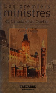 Cover of: Les premiers ministres du Canada et du Québec