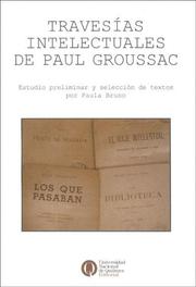 Cover of: Travesías intelectuales de Paul Groussac