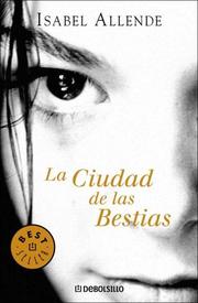 Cover of: Ciudad de Las Bestias by Isabel Allende