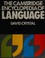 Cover of: The Cambridge encyclopedia of language