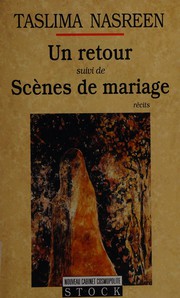Cover of: Un retour ; suivi de Scènes de mariage: récits