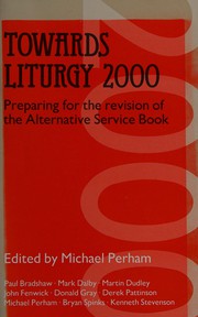 Towards Liturgy 2000 (Alcuin Club Collection) by Michael Perham
