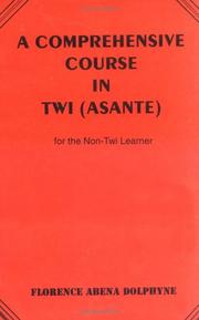 Cover of: A comprehensive course in Twi (Asante) for the non-Twi learner