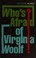 Cover of: Who's Afraid of Virginia Woolf?