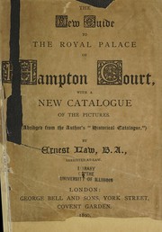 Cover of: The new guide to the Royal palace of Hampton Court; with a new Catalogue of the pictures by Ernest Philip Alphonse Law