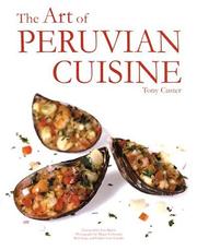 Cover of: The Art of Peruvian Cuisine by Tony Custer
