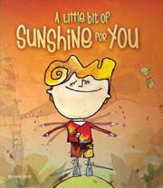 Cover of: A Little Bit of Sunshine for You by Mariana Jantti