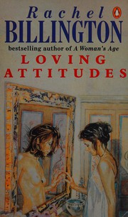 Cover of: Loving attitudes by Rachel Billington