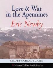 Love and war in the Apennines by Eric Newby