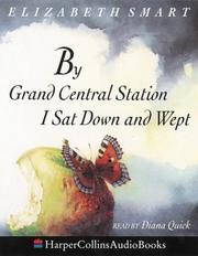 Cover of: By Grand Central Station I Sat Down and Wept by Elizabeth Smart