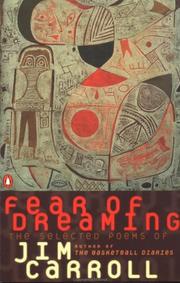 Cover of: Fear of dreaming: the selected poems of Jim Carroll.