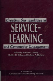 Cover of: Creating our identities in service-learning and community engagement by edited by Barbara E. Moely, Shelley H. Billig, Barbara A. Holland.