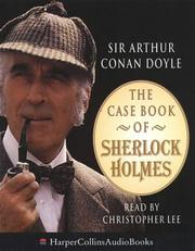 Cover of: The Case Book of Sherlock Holmes by Arthur Conan Doyle, Arthur Conan Doyle