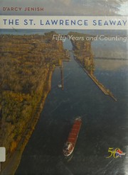 Cover of: The St. Lawrence Seaway: fifty years and counting