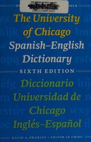 Cover of: The University of Chicago Spanish-English dictionary by Carlos Castillo, Otto Ferdinand Bond, David A. Pharies, María Irene Moyna