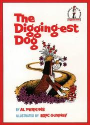 Cover of: The Digging-est Dog (Beginner Books)
