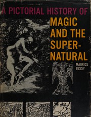 Cover of: A Pictorial History of Magic and the Supernatural by Maurice Bessy