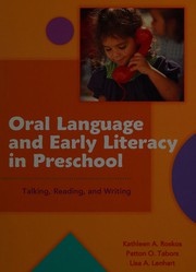 Oral language and early literacy in preschool by Kathy Roskos