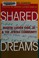 Cover of: Shared dreams