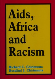 Cover of: Aids, Africa, and racism by Richard C. Chirimuuta