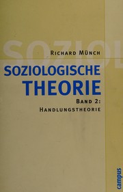 Cover of: Soziologische Theorie 2. Handlungstheorie. by Richard Münch