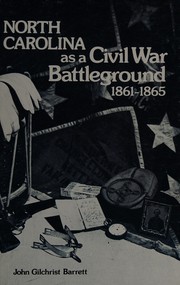 Cover of: North Carolina as a Civil War battleground, 1861-1865