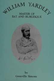 Cover of: William Yardley: master of bat and burlesque