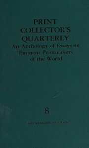 Cover of: Print collector's quarterly: an anthology of essays on eminent printmakers of the world