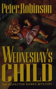 Cover of: Wednesday's child: an Inspector Banks mystery