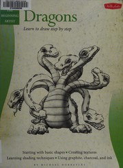 Cover of: Dragons: learn to draw step by step