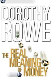 Cover of: The Real Meaning of Money by Dorothy Rowe