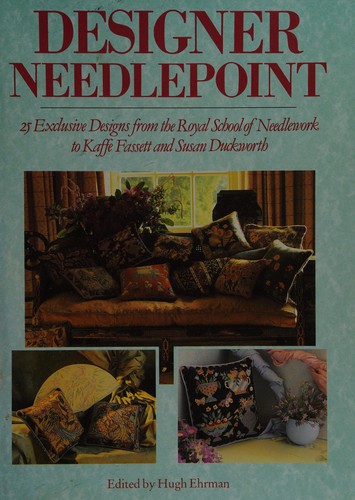 Designer needlepoint by edited by Hugh Ehrman.