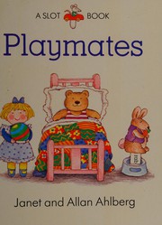 Cover of: Playmates by Janet Ahlberg