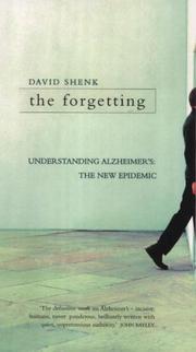 Cover of: THE FORGETTING: UNDERSTANDING ALZHEIMER'S by David Shenk