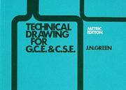 Cover of: Technical Drawing for GCE/CSE by J. Green