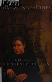 Cover of: A thief in the house of memory by Tim Wynne-Jones