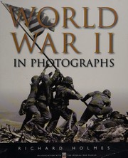 Cover of: The Second World War in Photographs by Richard Holmes