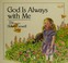 Cover of: God is always with me