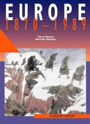 Cover of: Europe, 1870-1991 (Flagship History S.) by Terry Morris, Derrick Murphy