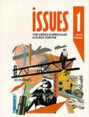 Cover of: Issues (Issues - the Cross-curriculur Course for PSE) by John Foster